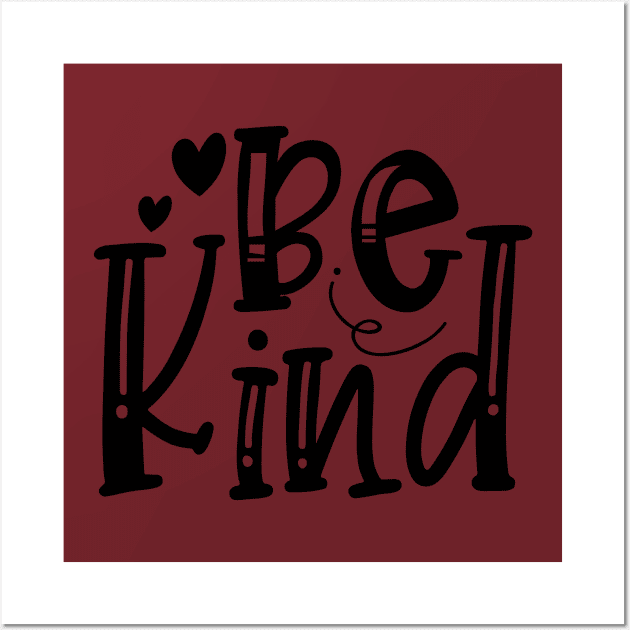 Be Kind Wall Art by VijackStudio